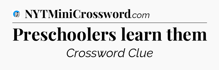 Preschoolers learn them Crossword Clue