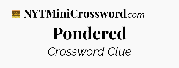 Pondered - Eugene Sheffer Crossword