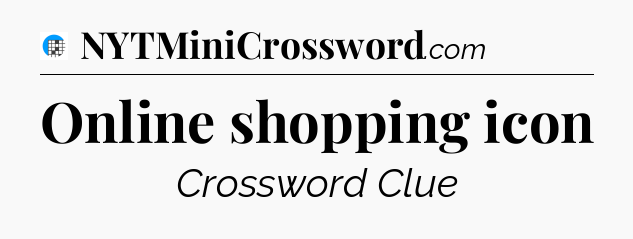 Online shopping icon Crossword Clue
