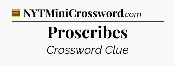 Proscribes - Eugene Sheffer Crossword