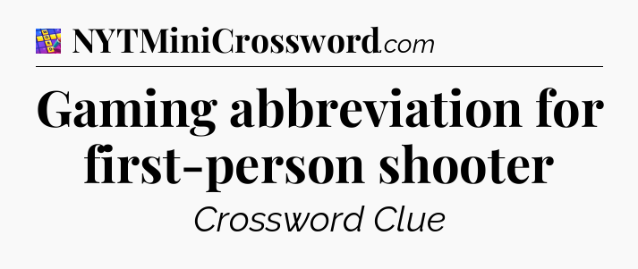 Gaming abbreviation for first-person shooter Codycross
