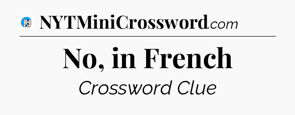 No, in French Crossword Clue