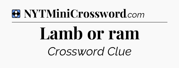 Solution: Lamb or ram - NYT Mini Crossword