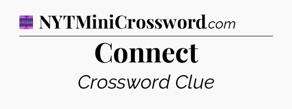 Connect - Thomas Joseph Crossword