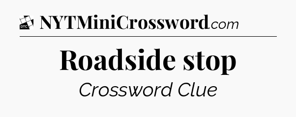 Roadside stop - Daily Themed Classic Crossword