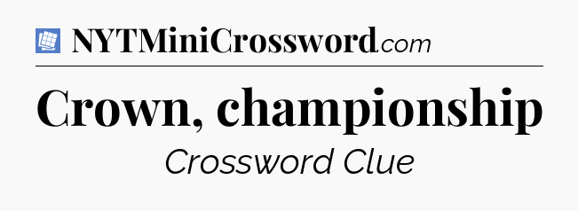 Crown, championship Puzzle Page Crossword Clue