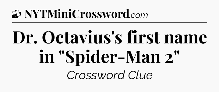 Dr. Octavius's first name in 