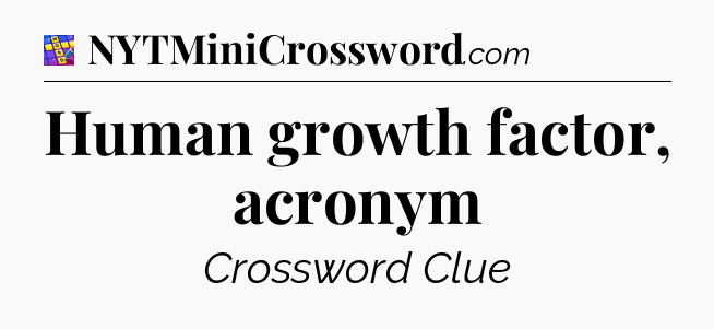 Human growth factor, acronym Codycross