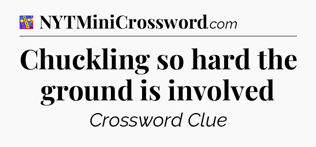 Chuckling so hard the ground is involved Codycross