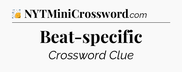 Beat-specific - 7 Little Words