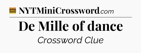 De Mille of dance - Eugene Sheffer Crossword