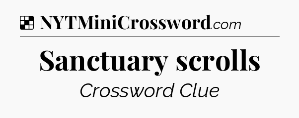 Solution: Sanctuary scrolls - NYT Crossword