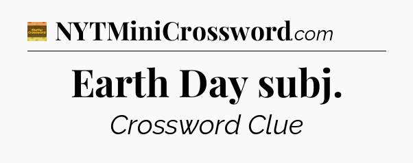 Earth Day subj - Eugene Sheffer Crossword