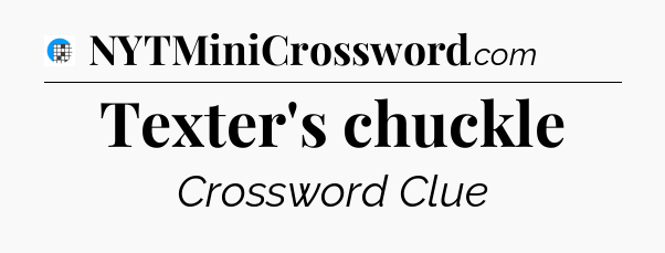Texter's chuckle Crossword Clue