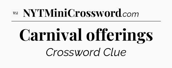 Carnival offerings - WSJ Crossword