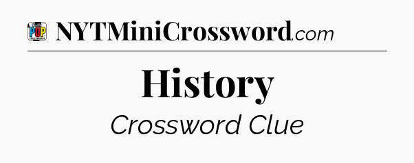 History Crossword Clue