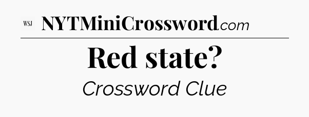 Red state - WSJ Crossword