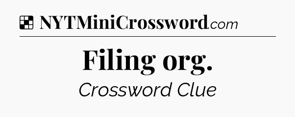 Solution: Filing org - NYT Crossword