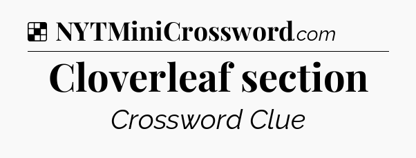 Solution: Cloverleaf section - NYT Crossword