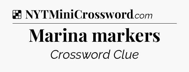 Solution: Marina markers - NYT Crossword