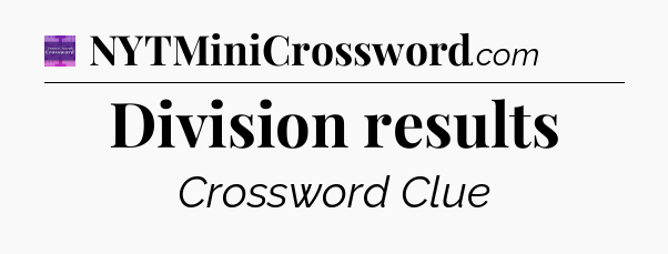 Division results - Thomas Joseph Crossword