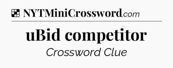 Solution: uBid competitor - NYT Crossword