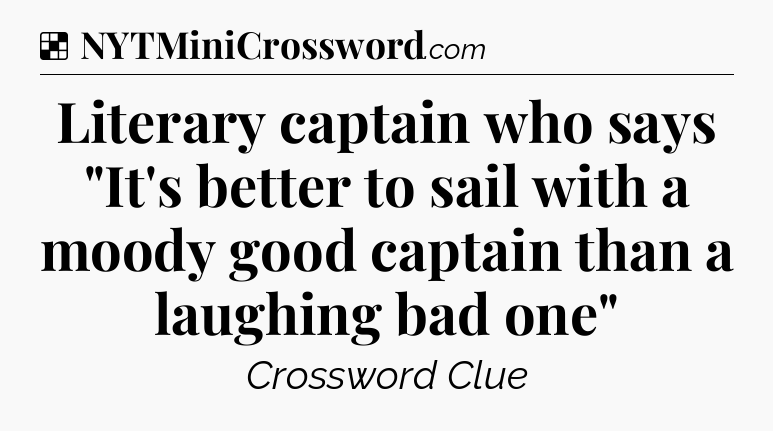 Solution: Literary captain who says 