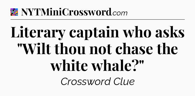 Literary captain who asks 