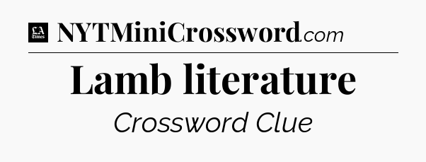 Lamb literature - LA Times Crossword