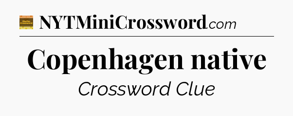 Copenhagen native - Eugene Sheffer Crossword