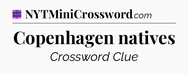 Copenhagen natives - Thomas Joseph Crossword