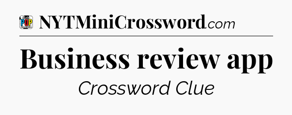 Business review app Crossword Clue