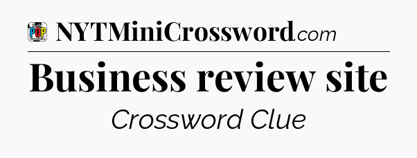 Business review site Crossword Clue