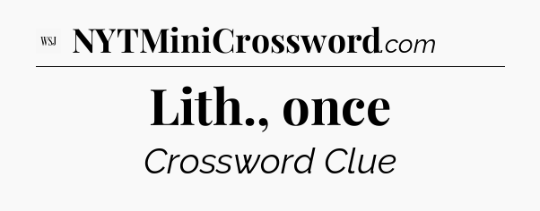 Lith., once - WSJ Crossword