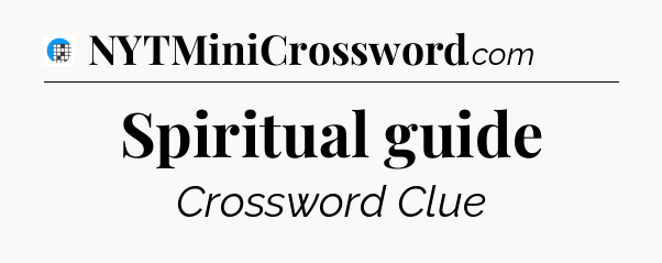 Spiritual guide Crossword Clue