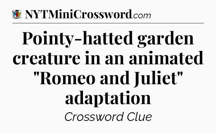 Pointy-hatted garden creature in an animated 