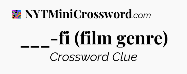 ___-fi (film genre) Crossword Clue
