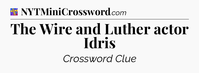 The Wire and Luther actor Idris Codycross