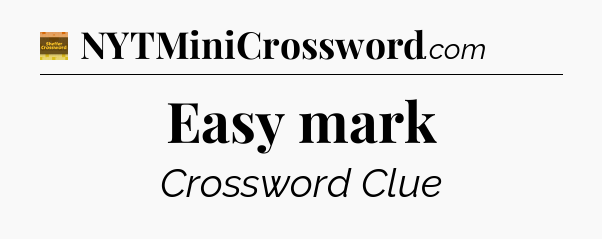 Easy mark - Eugene Sheffer Crossword