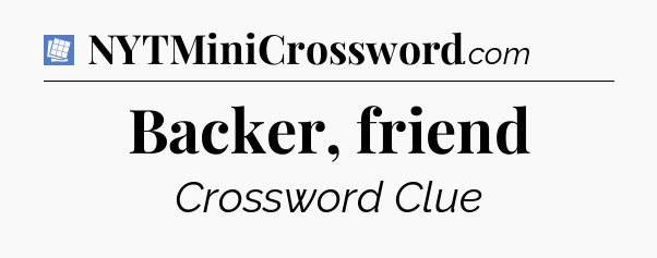 Backer, friend Puzzle Page Crossword Clue