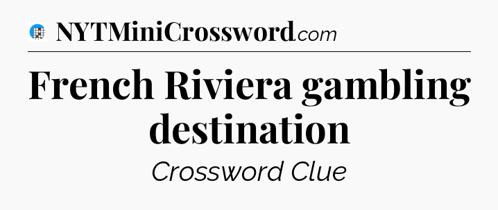 French Riviera gambling destination Crossword Clue