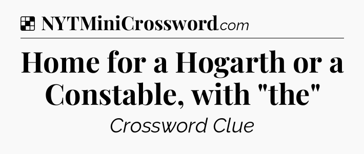 Solution: Home for a Hogarth or a Constable, with 