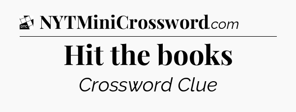 Hit the books - Daily Themed Mini Crossword