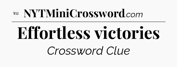 Effortless victories - WSJ Crossword