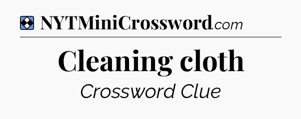 Solution: Cleaning cloth - NYT Mini Crossword