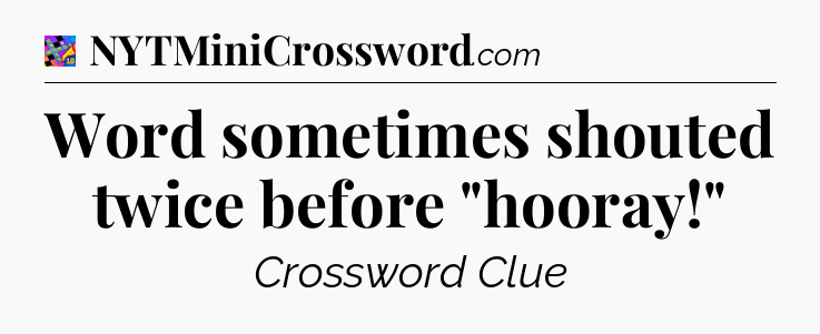 Word sometimes shouted twice before 