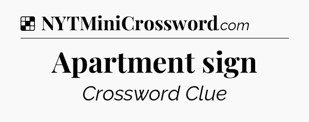 Solution: Apartment sign - NYT Crossword