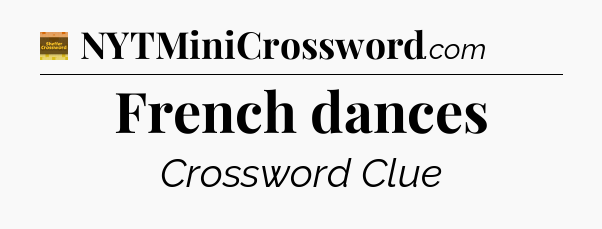 French dances crossword clue Eugene Sheffer