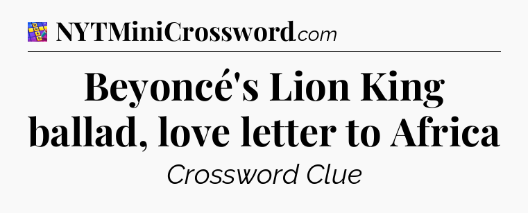 Beyoncé's Lion King ballad, love letter to Africa Codycross