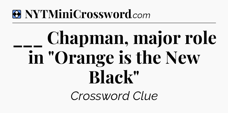 Solution: ___ Chapman, major role in 